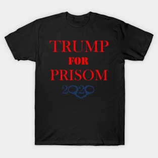 TRUMP FOR PRISOM 2020 T-Shirt